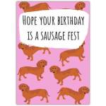 Pink Sausage Dog Birthday Card with Humorous Sausage Fest Message