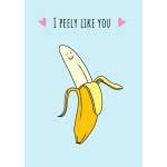 I Peely Like You Funny Banana Pun Greeting Card for Love and Friendship