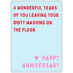 Funny Four Year Anniversary Card 4 Wonderful Years Leaving Dirty Washing on Floor