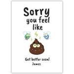 Funny Get Well Soon Greeting Card Sorry You Feel Like Poo with Personalised Name