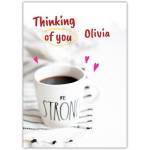 Thinking of You Strong Coffee Cup Personalised Greeting Card