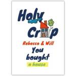 Funny New Home Congratulations Card Holy Crap You Bought a House Design