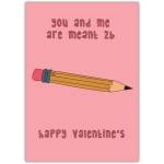 Meant 2b Pencil Humorous Valentines Day Greeting Card