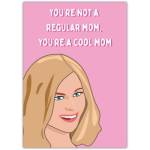 Cool Mom Mothers Day Card Funny You're Not a Regular Mom Greeting Card