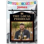 Personalised Happy Birthday Pub Sign Card with Photo The Local Pisshead Design