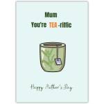 Mothers Day Pun Card Mum Youre Tea-riffic Green Tea Cup Design