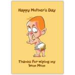 Funny Mothers Day Card Thanks for Wiping My Bum Baby Humorous Mum Greeting