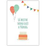Personalised La Breithe Shona Duit Birthday Card with Balloons Cake and Bunting in Irish
