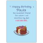 Personalised Birthday Card for Friend Sacrifice Diet and Eat Cake Design