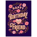 Happy Birthday My Friend Floral Design Personalised Greeting Card