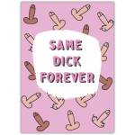 Same Dick Forever Humorous Romantic Love Card for Partner or Anniversary