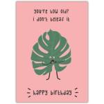 Funny Humorous Leaf Pun Birthday Card for Funny Age Celebration