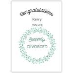 Personalised Congratulations Happily Divorced Card with Wreath Design