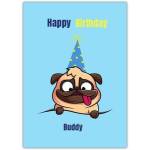 Happy Birthday Buddy Card with Cute Cartoon Pug in Party Hat on Blue Background