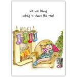 Funny Christmas Card She Was Leaving Nothing To Chance With Stockings Fireplace and Relaxing Woman