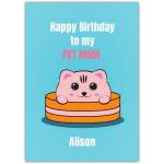 Personalised Happy Birthday Card for Pet Mum Cute Pink Cat Illustration