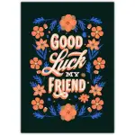 Good Luck My Friend Floral Illustration Greeting Card for Encouragement and Support