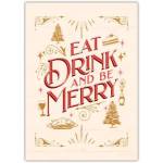Eat Drink and Be Merry Christmas Greeting Card with Festive Food and Drinks Design
