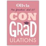 Personalised Pink Graduation Card with You Freakin Did It Message