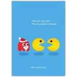Funny Pac-Man Christmas Card with Keep Your Eyes Open Humour for Christmas Season