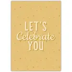 Let's Celebrate You Card