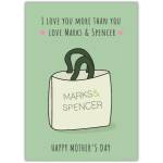 Funny Mother's Day Card I Love You More Than You Love Marks and Spencer Shopping Tote Design