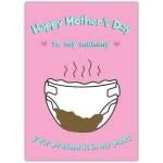 Funny Mother's Day Card for Mum Humorous Diaper Poop Present Design