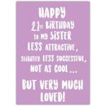 Very Much Loved 21st Sister Birthday Card