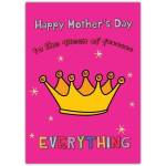 Queen Of Everything Mother's Day Card