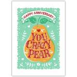 Happy Anniversary You Crazy Pear Humorous Anniversary Greeting Card