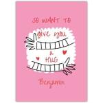 Personalised So Want to Give You a Hug Card with Name on Pink Background