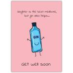 Get Well Soon Humorous Card with Smiling Gin Bottle and Laughter Quote