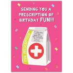 Birthday Card Sending You a Prescription of Birthday Fun with Fun Prescription Bag Design