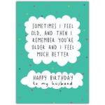 Funny Happy Birthday Card for Husband Feeling Younger with Humorous Age Joke on Teal Background