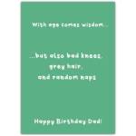 Humorous Birthday Card for Dad with Age Wisdom Bad Knees Grey Hair and Random Naps