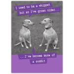 Humorous Whippet Dog Ageing Funny Quote Greeting Card for All Occasions