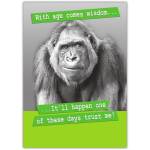 Humorous Birthday Card with Gorilla and Age Wisdom Quote