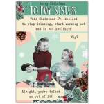 Merry Christmas Humorous Card To My Sister Stop Drinking Start Working Out and Eat Healthier