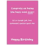 Funny Happy Birthday Greeting Card for Aunt Best Spoiler Message in Pink