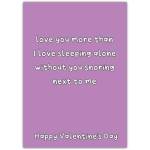 Funny Valentine's Day Card Love You More Than Sleeping Alone with Snoring Partner