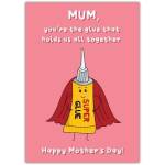 Mothers Day Card with Cute Super Glue Cartoon and Loving Mum Message