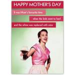 Funny Mother's Day Card Mum's Favourite Time Kids in Bed Wine Replace Whine