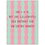 Funny Birthday Card for Her She’s a 10 Celebrates Birthday for a Month Design