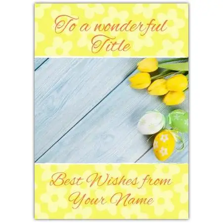 Personalised Yellow Tulips Easter Card with Custom Name and Message