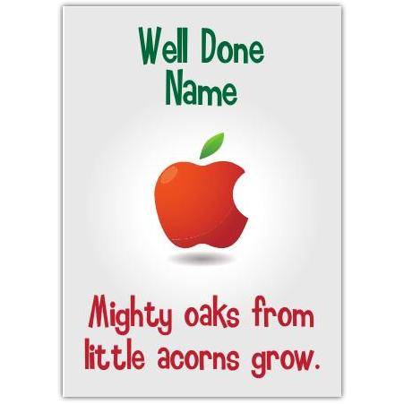 Personalised Well Done Congratulations Card Mighty Oaks Little Acorns Grow Design
