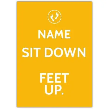 Personalised Sit Down Feet Up Relaxation Greeting Card for Any Occasion