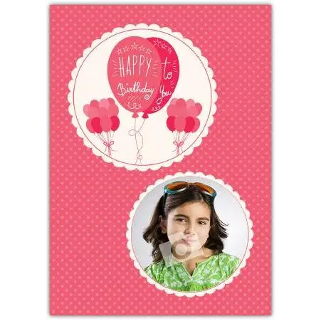 Personalised Pink Balloons Happy Birthday Photo Upload Card with Polka Dot Background