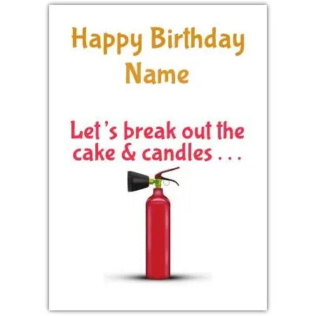 Personalised Humorous Happy Birthday Card Featuring Fire Extinguisher Cake and Candles Design
