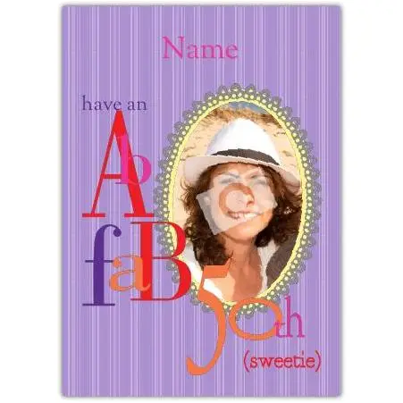 Personalised Fab 50th Birthday Card with Photo and Name Customisation for Her