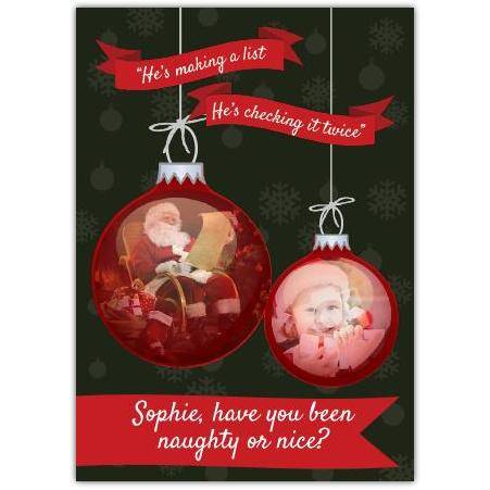 Personalised Naughty or Nice Bauble Christmas Card with Santa and Child Design